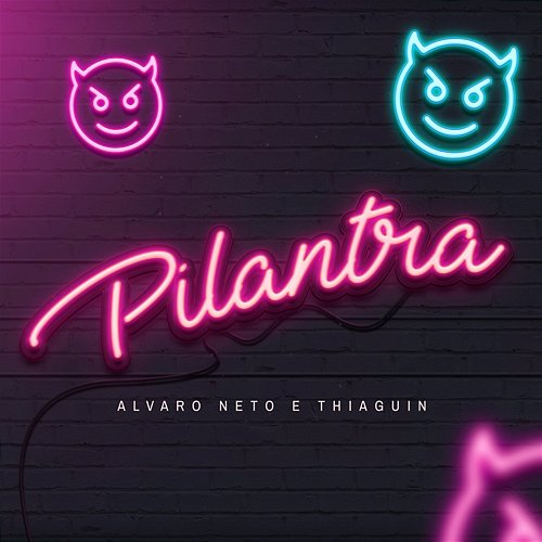 Pilantra Alvaro Neto Oficial & Thiaguin