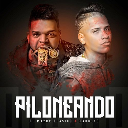 Piloneando El Mayor Clasico & Darmiko