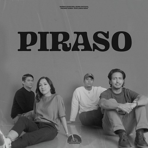 PIRASO Barbie Almalbis, Mark Escueta, Pochoy Labog feat. Jarlo Bâse