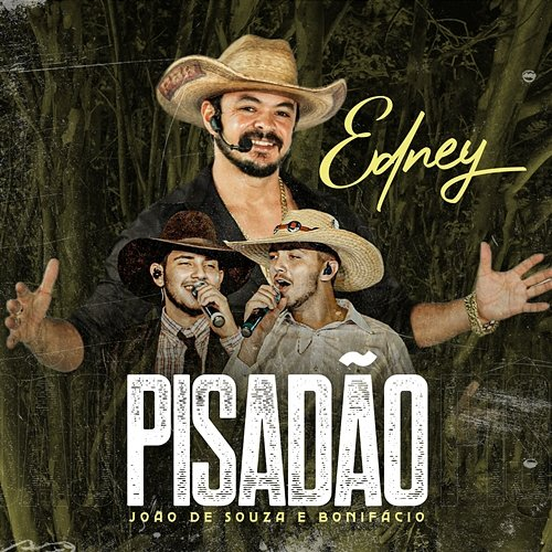 Pisadão Edney, João de Souza & Bonifacio