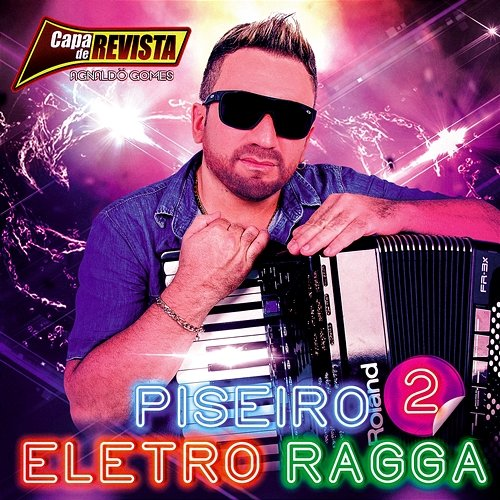 Piseiro Eletro Ragga 2 Agnaldö Gomes Capa de Revista