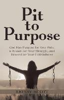 Pit to Purpose Scott Krissy