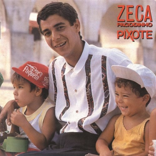 Pixote Zeca Pagodinho