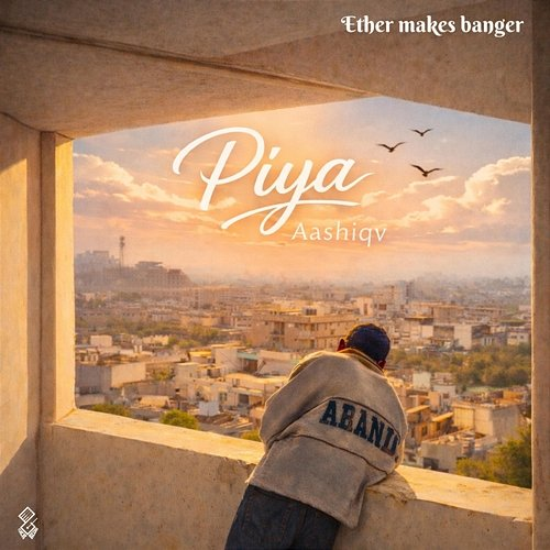 Piya Ether Makes Banger, Aashiqv