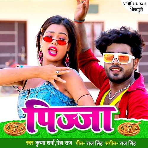 Pizza Raj Singh, Krishna Sharma, Neha Raj