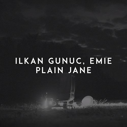 Plain Jane Ilkan Gunuc, Emie