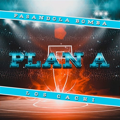 Plan a Los Cachi, Pasandola Bomba