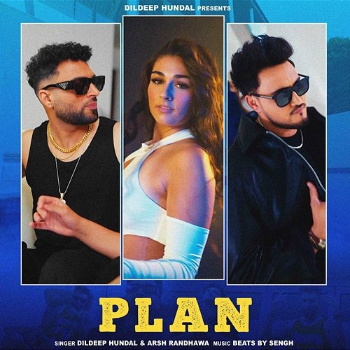 Plan Dildeep Hundal & Arsh Randhawa