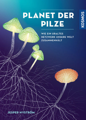 Planet der Pilze Kosmos (Franckh-Kosmos)