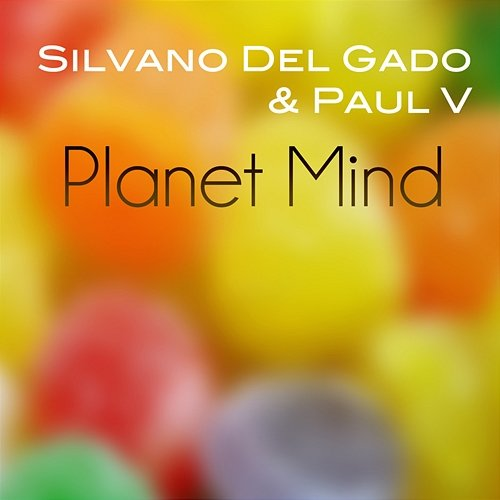 Planet Mind Silvano Del Gado, Grace, Paul V