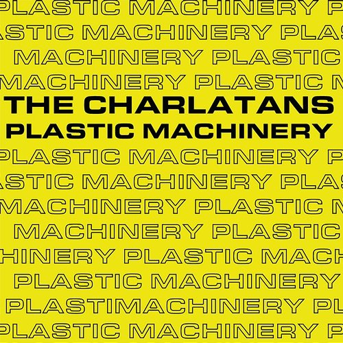 Plastic Machinery The Charlatans