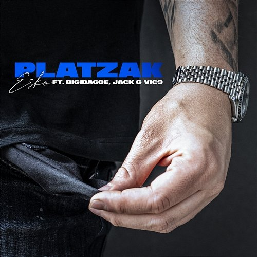 Platzak Vic9, Esko, Jack, Bigidagoe