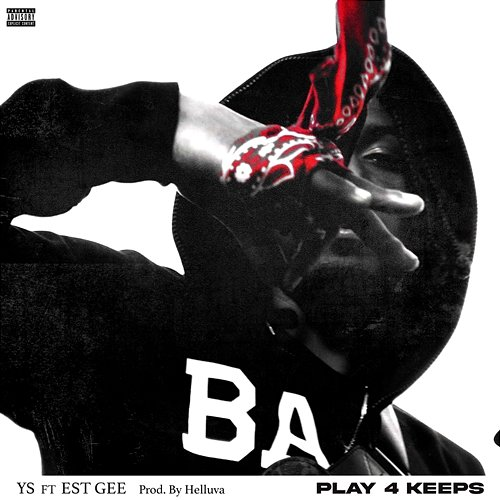 Play 4 Keeps YS, Helluva, EST Gee