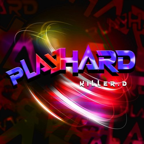 Play Hard Killer.D