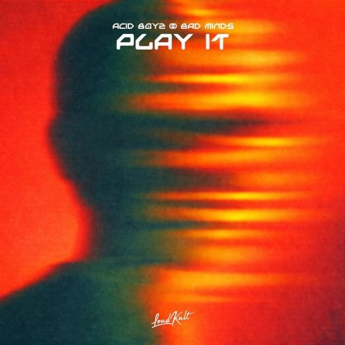 Play It Acid Boyz, Bad Minds