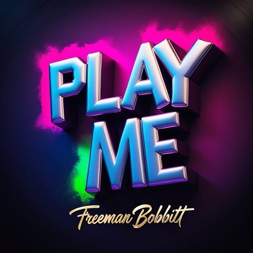 Play Me Freeman Bobbitt