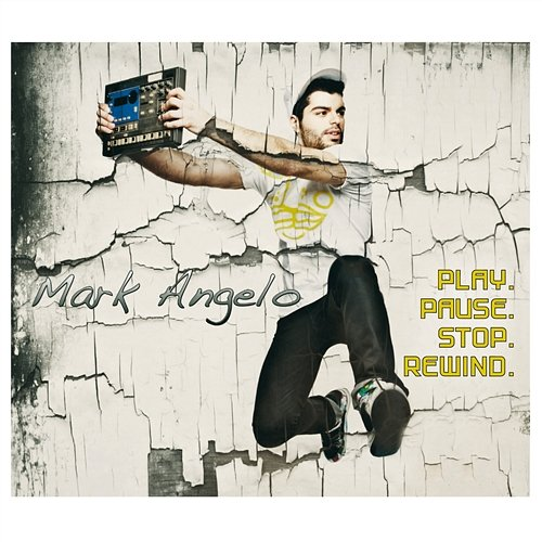 Play. Pause. Stop. Rewind. Mark Angelo