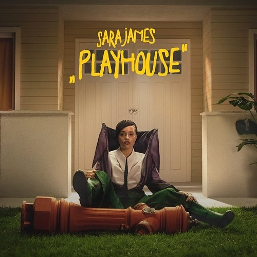 PLAYHOUSE Sara James