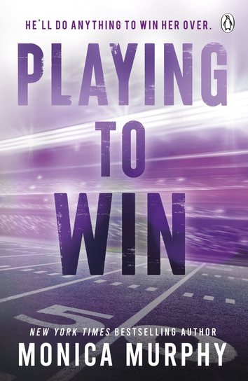 Playing To Win Monica Murphy