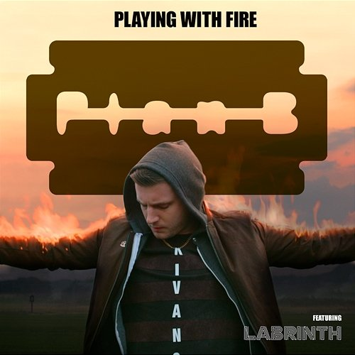 Playing With Fire Plan B