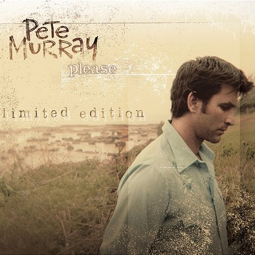 Please Pete Murray