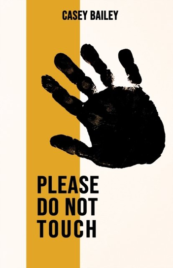 Please Do Not Touch Casey Bailey