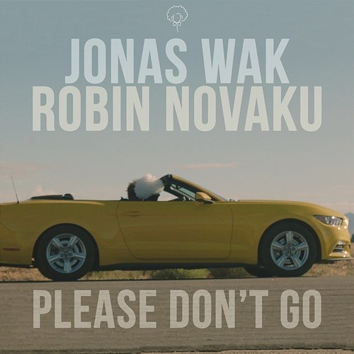 Please Don't Go Jonas Wak, Robin Novaku
