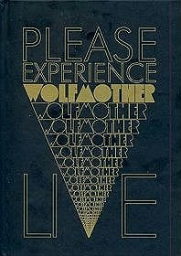 Please Experience Wolfmother