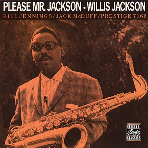 Please Mr. Jackson Willis Jackson, Bill Jennings, Jack McDuff