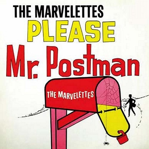 Please Mr. Postman The Marvelettes