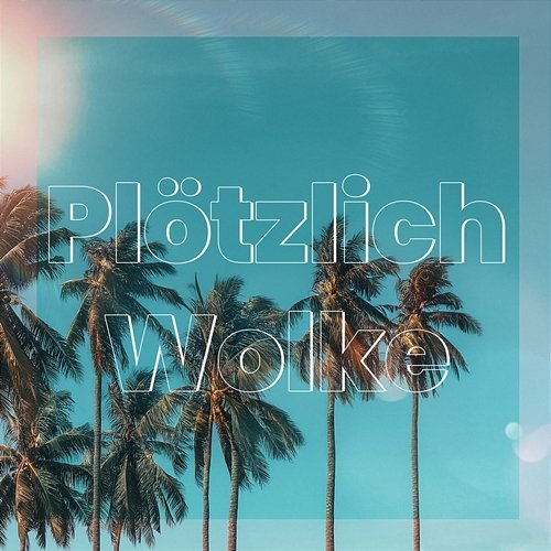 Plötzlich Wolke B Vini