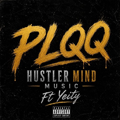 PLQQ Hustler Mind Music, YEITy