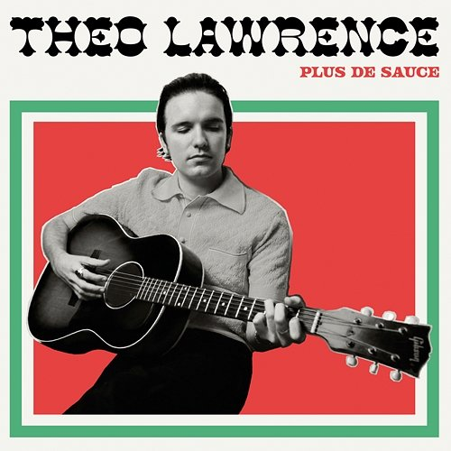 Plus de Sauce Theo Lawrence
