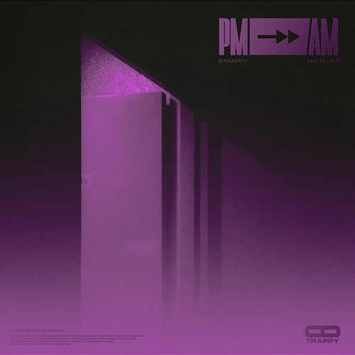 PM Til AM 8TRAPPY