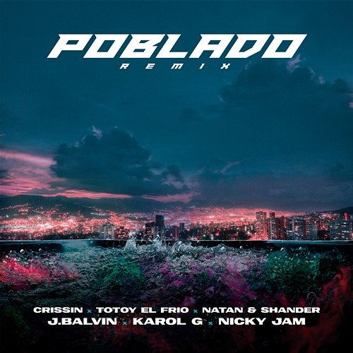 Poblado J Balvin, Karol G, Nicky Jam feat. Crissin, Totoy El Frio, Natan & Shander