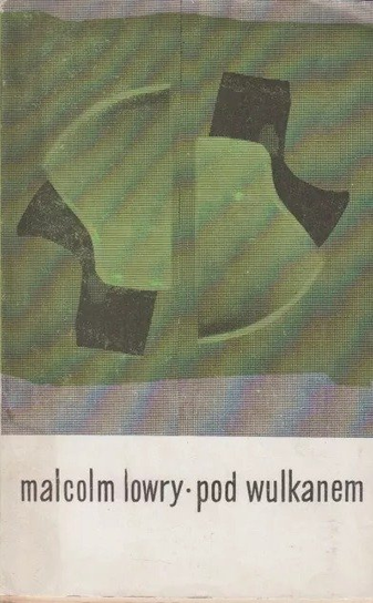 Pod Wulkanem Lowry Malcolm