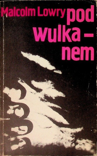Pod wulkanem Lowry Malcolm
