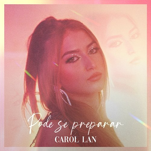 Pode Se Preparar Carol Lan