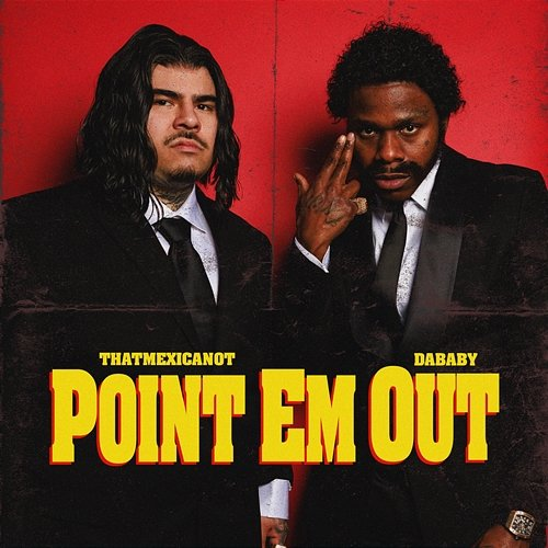 Point Em Out That Mexican OT, DaBaby
