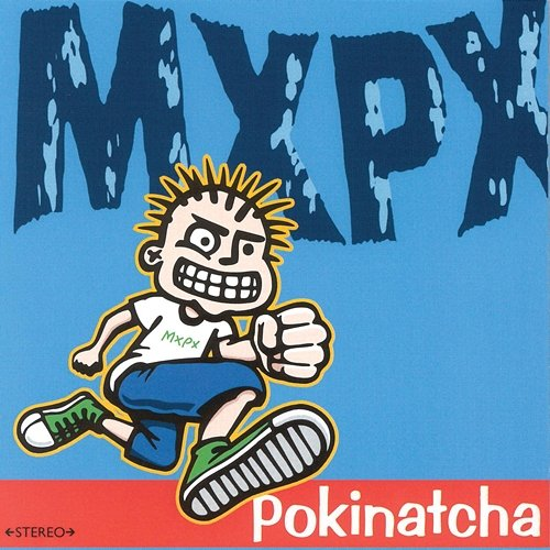 Pokinatcha MxPx