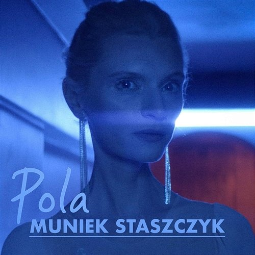 Pola Muniek Staszczyk