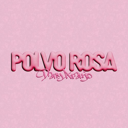 Polvo Rosa DanyAraujo