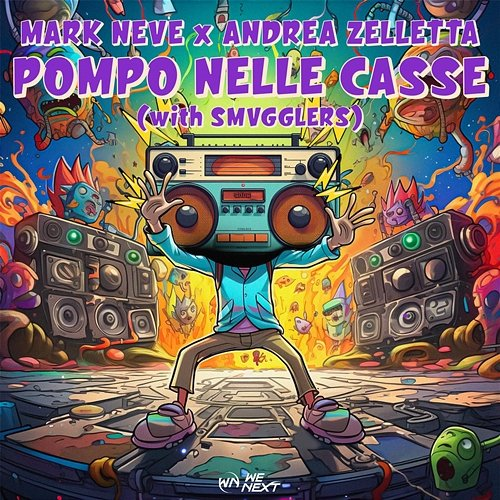 POMPO NELLE CASSE Mark Neve, Andrea Zelletta, SMVGGLERS