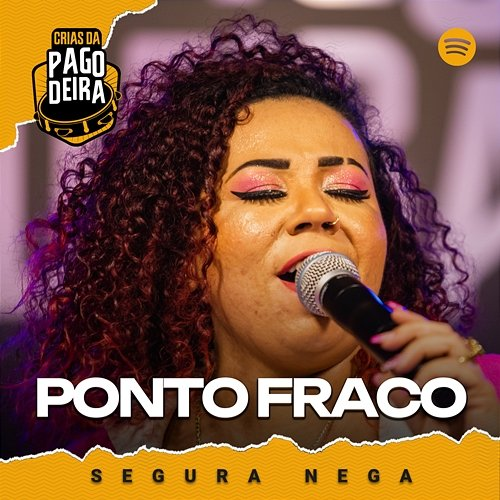 Ponto Fraco Pagodeira, Segura Nega