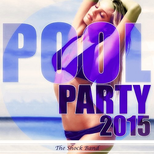 Pool Party 2015 The Shock Band