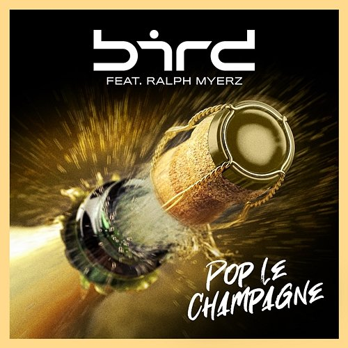 Pop le Champagne bård feat. Ralph Myerz