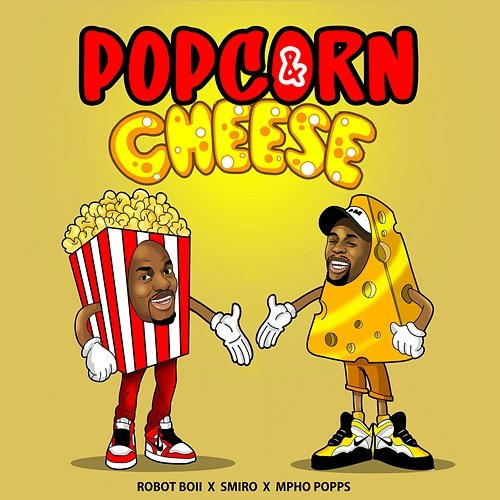 Popcorn & Cheese Robot Boii & Smiro feat. Mpho Popps