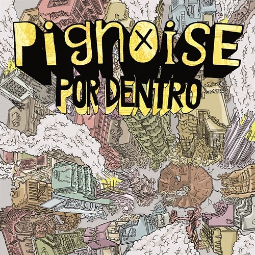 Por Dentro Pignoise