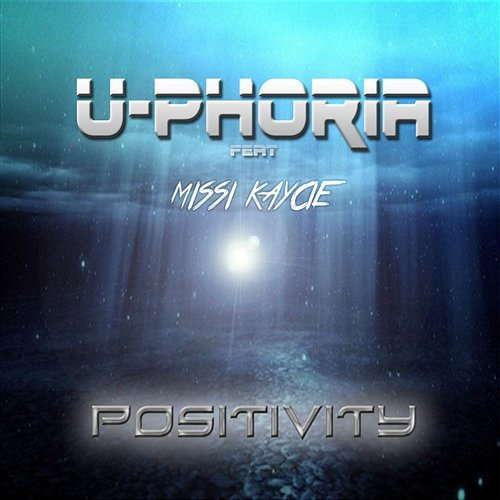 Positivity U-Phoria feat. Missi Kaycie