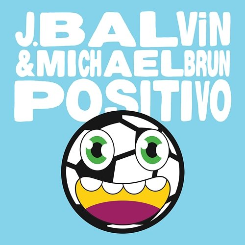 Positivo Michael Brun, J Balvin